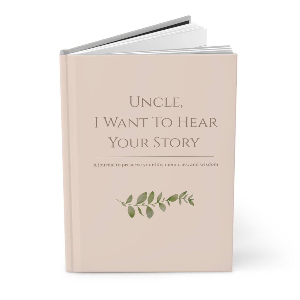 Uncle, I Want To Hear Your Story Journal