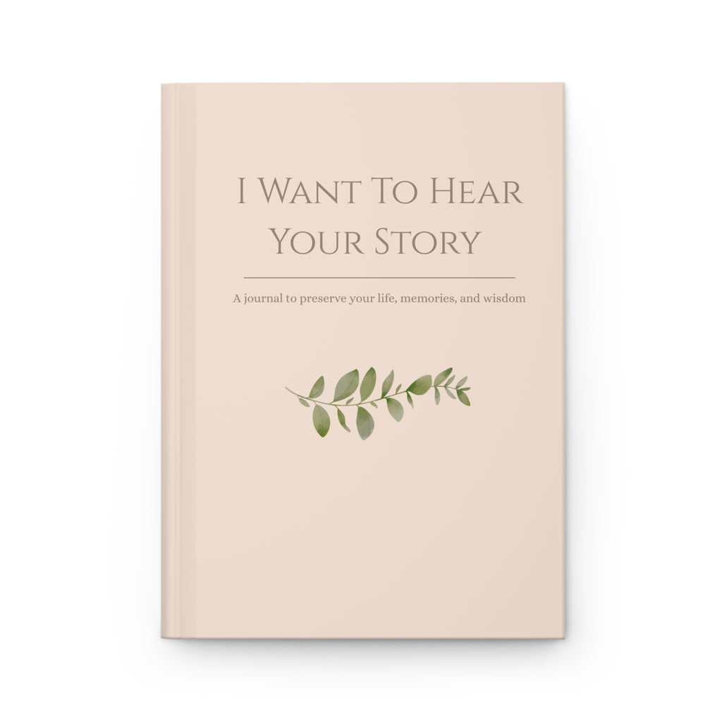 I Want To Hear Your Story Journal