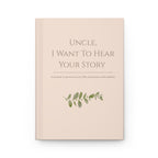 Uncle, I Want To Hear Your Story Journal